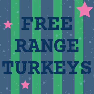 Free Range Turkeys